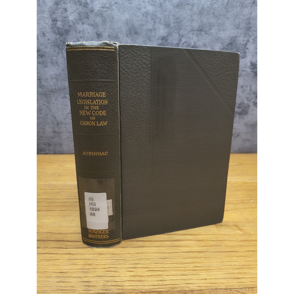 Marriage Legislation In The New Code Of Canon Law by Rev. H.A. Ayrinhac 1933‎ HC